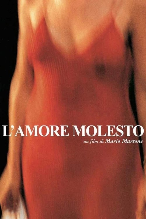 L'amore molesto (1995)