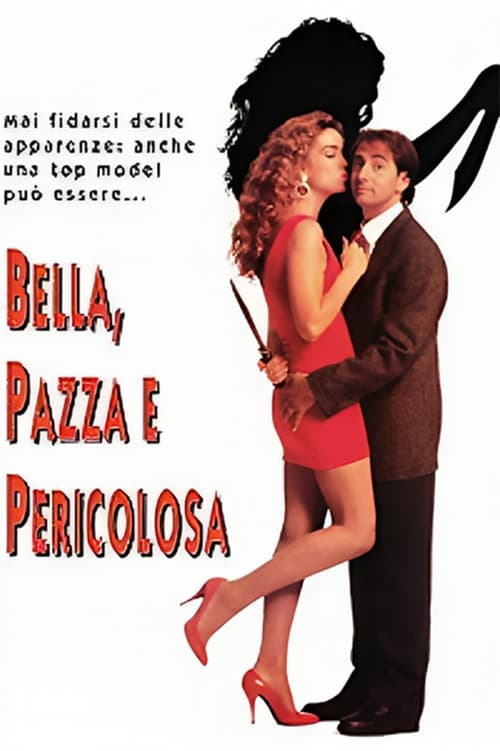 Bella, pazza e pericolosa (1993)